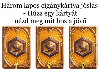 Három lapos cigánykártya jóslás - Húzz egy kár­tyát kattints a képre nézd meg mit hoz a jövő