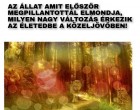 Az állat amit először megpillantottál elmondja, milyen nagy változás érkezik az életedbe a közeljövőben!