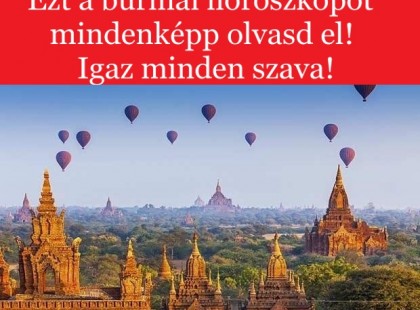 Ezt a burmai horoszkópot mindenképp olvasd el! Igaz minden szava