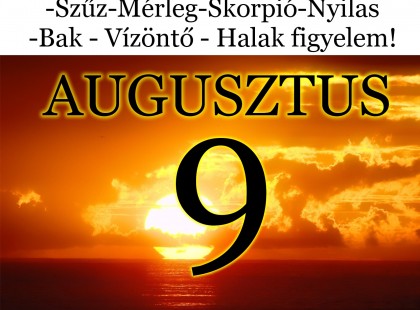 Kos - Bika - Ikrek-Rák-Oroszlán-Szűz-Mérleg-Skorpió-Nyilas-Bak - Vízöntő - Halak figyelem!Hatalmas változást hoz a holnapi nap!Holnapi horoszkóp (KEDD)