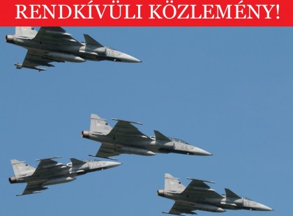 Kiadták a figyelmeztetést! Ellepik az eget a honvédség repülőgépei!