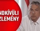 1 perce érkezett ! Orbán Viktor rendkívüli bejelentése