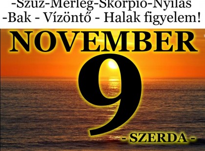 Kos - Bika - Ikrek-Rák-Oroszlán-Szűz-Mérleg-Skorpió-Nyilas-Bak - Vízöntő - Halak figyelem!Hatalmas változást hoz a holnapi nap!Holnapi horoszkóp (SZERDA)