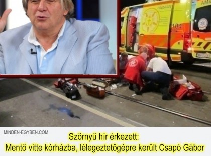 Szörnyű hír érkezett: Mentő vitte kórházba, lélegeztetőgépre került Csapó Gábor