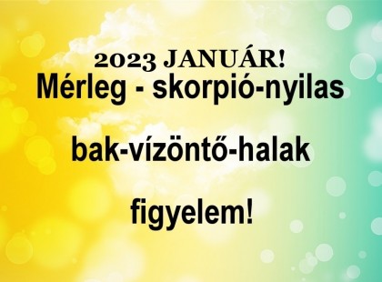 Megérkezett a nagy 2023-as januári horoszkóp:Mérleg - skorpió-nyilas -bak-vízöntő-halak figyelem!