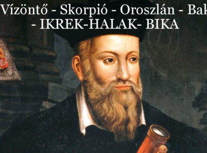 Nostradamus jóslata 8 csillagjegynek is fontos üzenetet tartogat 2023 első felére!