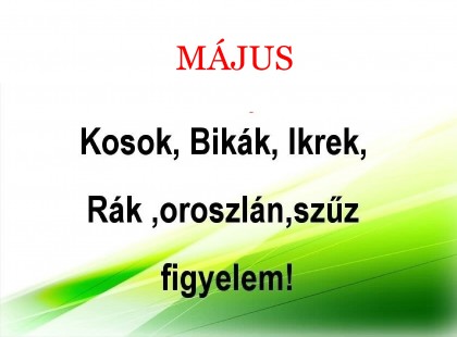 Megérkezett a nagy 2023-as májusi horoszkóp:Kosok, Bikák, Ikrek,Rák ,oroszlán,szűz figyelem!