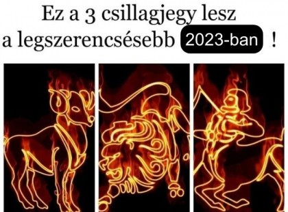 Ez a 3 csillagjegy lesz a legszerencsésebb 2023-ban