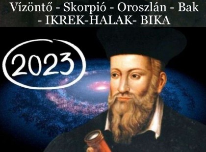 Nostradamus jóslata 8 csillagjegynek is fontos üzenetet tartogat 2023 év végére! (1. oldal)