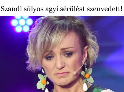 Szandi súlyos agyi sérülést szenvedett!