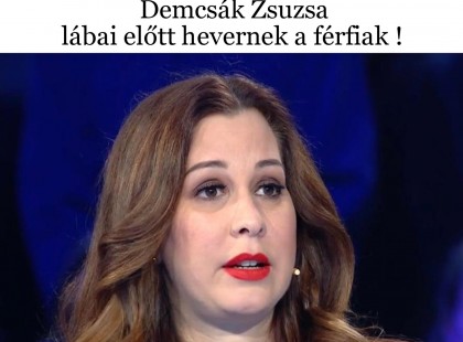 Magyarország egyik legyszebb nője Demcsák Zsuzsa lábai előtt hevernek a férfiak !?