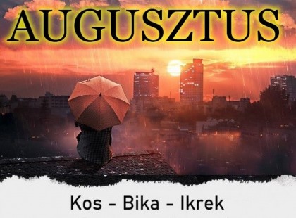 Meglepő változást hoz az AUGUSZTUS ! Megérkezett a nagy 2023-as AUGUSZTUSI horoszkóp::Kos - Bika - Ikrek-Rák-Oroszlán-Szűz-Mé rleg-Skorpió-Nyilas-Bak - Vízöntő - Halak figyelem!