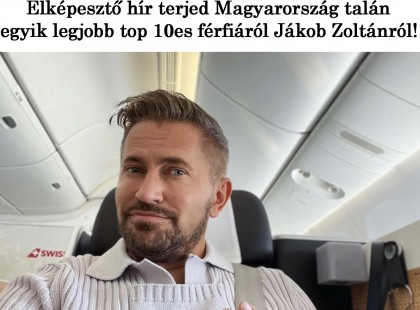 Elképesztő hír terjed Jákob Zoltánról: ??