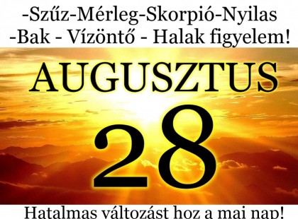 Kos - Bika - Ikrek-Rák-Oroszlán-Szűz-Mérleg-Skorpió-Nyilas-Bak - Vízöntő - Halak figyelem!Hatalmas változást hoz a mai nap!Mai horoszkóp (HÉTFŐ)