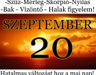 Kos - Bika - Ikrek-Rák-Oroszlán-Szűz-Mérleg-Skorpió-Nyilas-Bak - Vízöntő - Halak figyelem!Hatalmas változást hoz a mai nap!Mai horoszkóp (SZERDA)