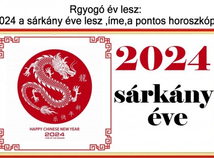 Ragyogó év lesz : 2024-es sárkány éve lesz, íme, a pontos horoszkóp! Ez vár rád 2024 - ben a kínai horoszkóp szerint!