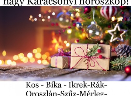 Megérkezett a nagy Karácsonyi horoszkóp! :Kos - Bika - Ikrek-Rák-Oroszlán-Szűz-Mérleg-Skorpió-Nyilas-Bak - Vízöntő - Halak figyelem!