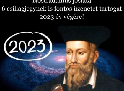 Nostradamus jóslata 6 csillagjegynek is fontos üzenetet tartogat 2023 év végére!