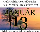 Mai horoszkóp (SZOMBAT)Kos - Bika - Ikrek-Rák-Oroszlán-Szűz-Mérleg-Skorpió-Nyilas-Bak - Vízöntő - Halak figyelem!Hatalmas változást hoz a Mai nap!