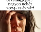 Öt csillagjegy, akiknek nagyon nehéz lesz a 2024-es időszak az életében!