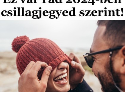 A Rákoknak a gazdagság és szerelem az év első hónapjaiban érkezik , a Vízöntő férjhez mehet, mivár rád a szerelemben 2024-ben csillagjegyed szerint?