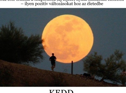 Ma este érkezik a szuperhold ,új fejezet nyílik mindenki életében – ilyen pozitív változásokat hoz az életedbe – Kosok, Bikák, Ikrek,Rák ,oroszlán,szűz ,Mérleg – skorpió-nyilas -bak-vízöntő-halak figyelem!