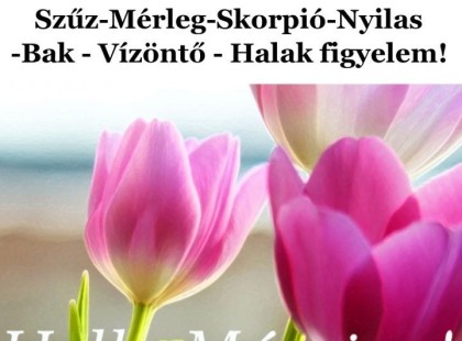 Megérkezett a nagy 2024-es MÁRCIUSI horoszkóp:Kos - Bika - Ikrek-Rák-Oroszlán-Szűz-Mérleg-Skorpió-Nyilas-Bak - Vízöntő - Halak figyelem!