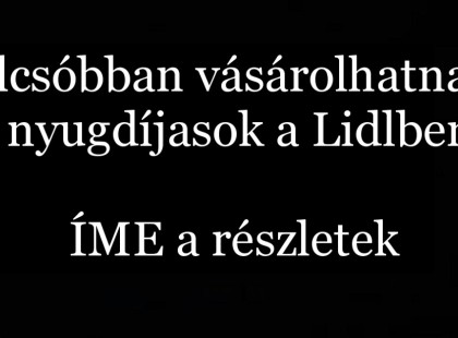 Olcsóbban vásárolhatnak a nyugdíjasok a Lidlben, ÍME a részletek