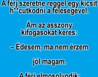 VICC: A férj szeretne reggel egy kicsit