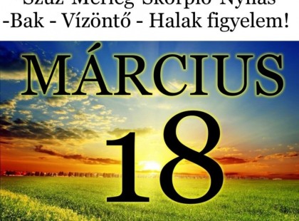 Kos - Bika - Ikrek-Rák-Oroszlán-Szűz-Mérleg-Skorpió-Nyilas-Bak - Vízöntő - Halak figyelem!Hatalmas változást hoz a mai nap!Mai horoszkóp (SZOMBAT)