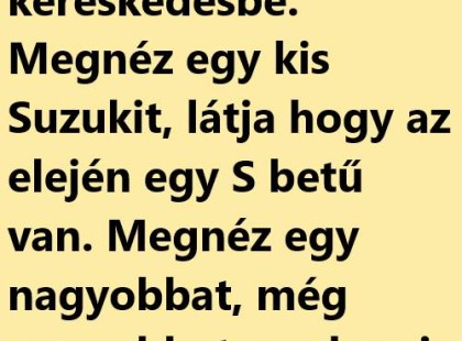 VICC: Bemegy a szőke nő egy Suzuki kereskedésbe
