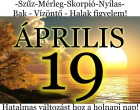 Kos - Bika - Ikrek-Rák-Oroszlán-Szűz-Mérleg-Skorpió-Nyilas-Bak - Vízöntő - Halak figyelem!Hatalmas változást hoz a MAI nap!MAI horoszkóp (PÉNTEK)