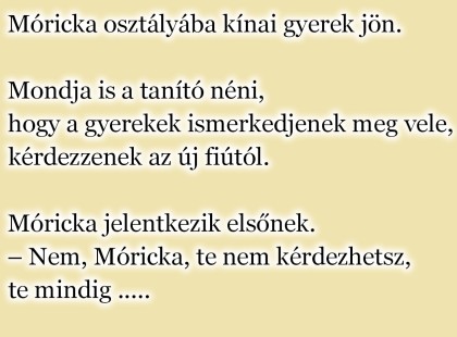 Móricka osztályába kínai gyerek jön.