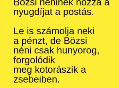 Bözsi néninek hozza a nyugdíjat a postás