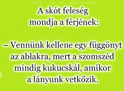 A skót feleség mondja a férjének