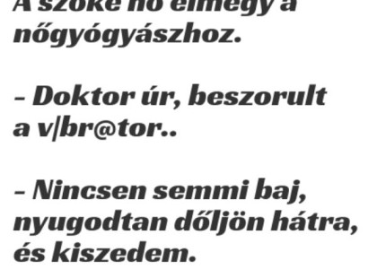 A szőke nő elmegy a nőgyógyászhoz.