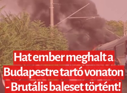 Hat ember meghalt a Budapestre tartó vonaton - Brutális baleset történt! ??