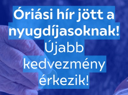 Óriási hír jött a nyugdíjasoknak! Újabb kedvezmény érkezik