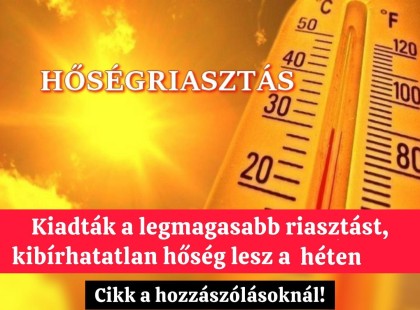 Kiadták a legmagasabb riasztást, kibírhatatlan hőség lesz a héten