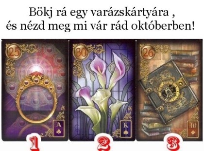 Válassz egy varázskártyát, és tudd meg, mit tartogat számodra október!