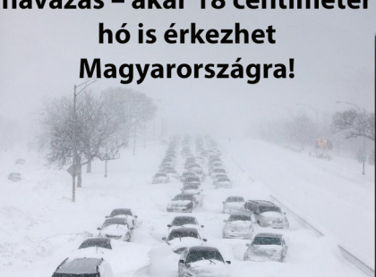 Ez komoly: nyakunkon a havazás – akár 18 centiméter hó is érkezhet Magyarországra!