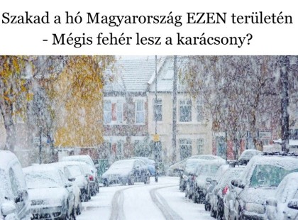 Szakad a hó Magyarország EZEN területén - Mégis fehér lesz a karácsony?