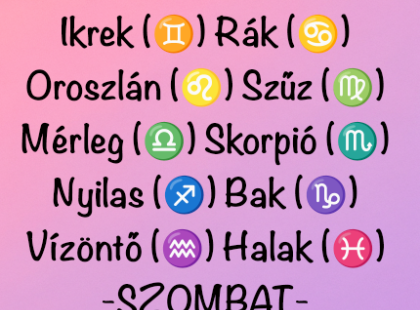 Óriási változást hoz a SZOMBAT! SZOMBATI horoszkóp csillagjegyek szerint