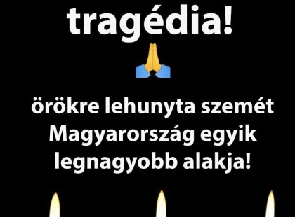 Felfoghatatlan tragédia !Nyugodjon békében