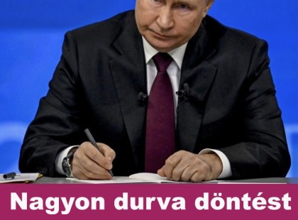 Nagyon durva döntést hozott Putyin: ezt nem akarta az egész világ