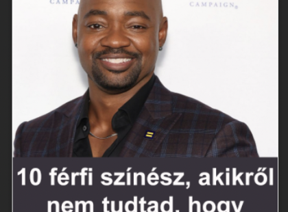 10 férfi színész, akikről nem tudtad, hogy lányként születtek