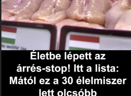 Életbe lépett az árrés-stop! Itt a lista: Mától ez a 30 élelmiszer lett olcsóbb