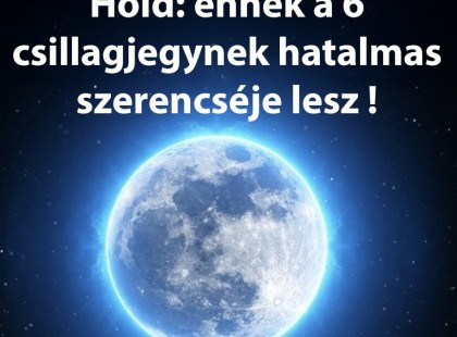 Ma este érkezik a Kék Hold: ennek a 6 csillagjegynek hatalmas szerencséje lesz !Április 9-én érkezik az év egyik legkülönlegesebb égi eseménye: a Kék Hold ? Cikk a hozzászólásoknál >>>