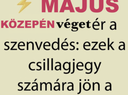 MÁJUS közepén véget ér a szenvedés: 4 csillagjegy számára jön a boldogság és a siker! ♋♈
