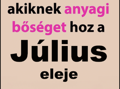 Öt csillagjegy, aki brutális mennyiségű pénzt kap 2025 JÚLIUS ELEJÉN! ?✨